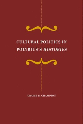 Cultural Politics in Polybius's Histories 1