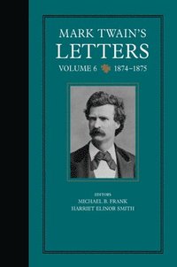 bokomslag Mark Twain's Letters, Volume 6