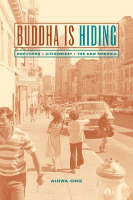 Aihwa Ong - Buddha Is Hiding, Häftad