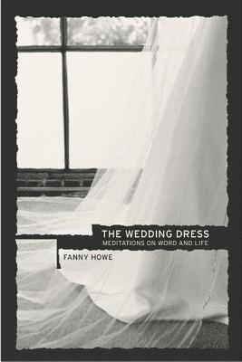 Fanny Howe - Wedding Dress, Häftad