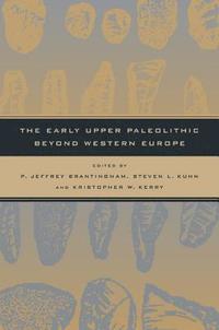 bokomslag The Early Upper Paleolithic beyond Western Europe