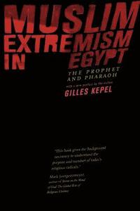 bokomslag Muslim Extremism in Egypt: The Prophet and Pharaoh