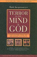 Terror in the Mind of God: The Global Rise of Religious Violence