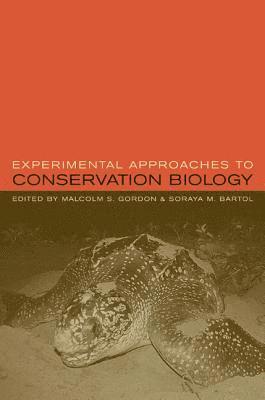 Malcolm Gordon, Soraya Bartol - Experimental Approaches to Conservation Biology, Inbunden