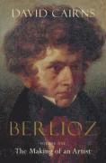 David Cairns - Berlioz: Volume One: The Making of an Artist, 1803-1832, Häftad