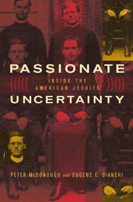 Peter McDonough, Eugene C. Bianchi - Passionate Uncertainty, Häftad