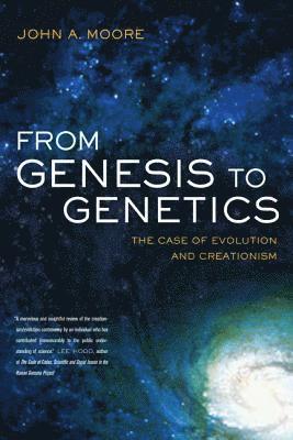 John A. Moore - From Genesis to Genetics, Häftad