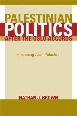 Palestinian Politics after the Oslo Accords 1