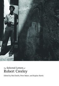 bokomslag The Selected Letters of Robert Creeley