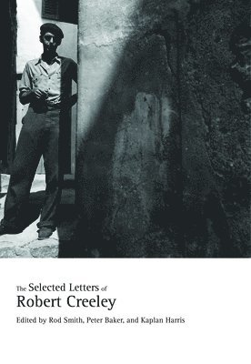 The Selected Letters of Robert Creeley 1