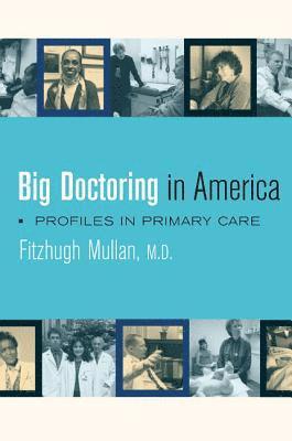 Big Doctoring in America 1