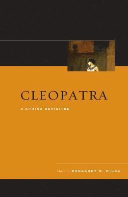 Margaret M. Miles - Cleopatra, Inbunden