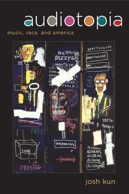 Josh Kun - Audiotopia, Häftad