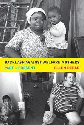 Ellen Reese - Backlash against Welfare Mothers, Häftad