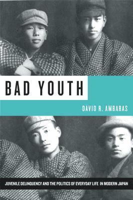 David R. Ambaras - Bad Youth, Inbunden