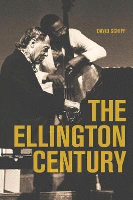 David Schiff - Ellington Century, Inbunden