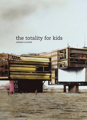 Joshua Clover, Calvin Bedient - Totality for Kids, Häftad