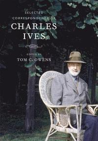 bokomslag Selected Correspondence of Charles Ives