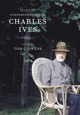 Selected Correspondence of Charles Ives 1