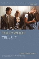 David Bordwell - Way Hollywood Tells It, Häftad