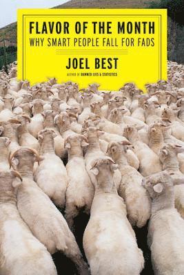 Joel Best - Flavor of the Month, Inbunden