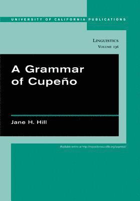 Jane H. Hill - Grammar of Cupeno, Häftad