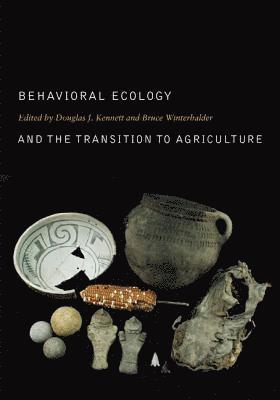 bokomslag Behavioral Ecology and the Transition to Agriculture