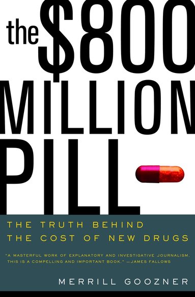 Merrill Goozner - $800 Million Pill, Häftad