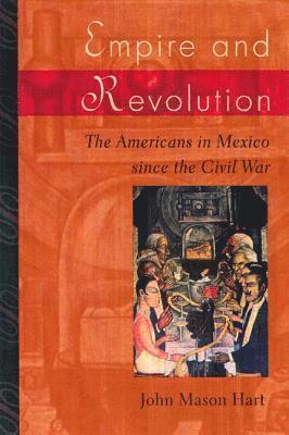 John Mason Hart - Empire and Revolution, Häftad