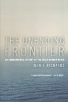 John F. Richards - Unending Frontier, Häftad