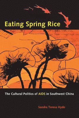 Sandra Teresa Hyde - Eating Spring Rice, Häftad