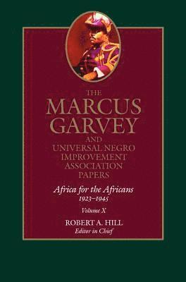 Marcus Garvey, Robert Abraham Hill, R. Kent Rasmussen, Arnold Hughes - Marcus Garvey and Universal Negro Improvement Association Papers, Vol. X, Inbunden