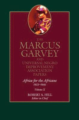 The Marcus Garvey and Universal Negro Improvement Association Papers, Vol. X 1