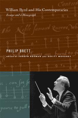 Philip Brett, Joseph Kerman, Davitt Moroney - William Byrd and His Contemporaries, Inbunden