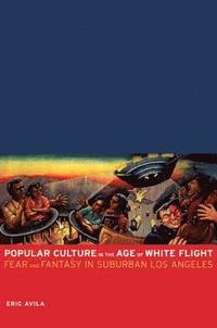 bokomslag Popular Culture in the Age of White Flight