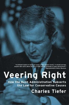 Charles Tiefer - Veering Right, Häftad