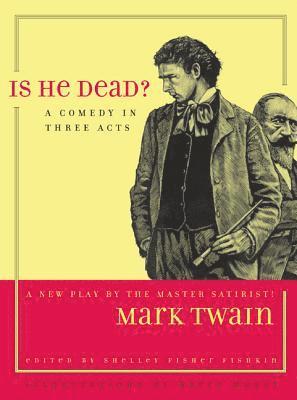 Mark Twain, Shelley Fisher Fishkin - Is He Dead?, Häftad