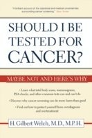 bokomslag Should I Be Tested for Cancer?