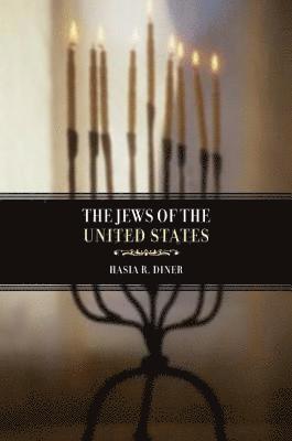Hasia R. Diner - Jews of the United States, 1654 to 2000, Häftad