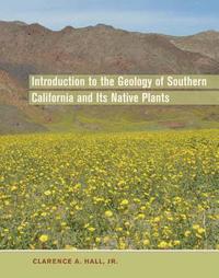 bokomslag Introduction to the Geology of Southern California and Its Native Plants