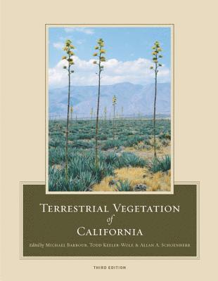 Michael Barbour, Todd Keeler-Wolf, Allan A. Schoenherr - Terrestrial Vegetation of California, 3rd Edition, Inbunden
