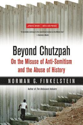 bokomslag Beyond Chutzpah: On the Misuse of Anti-Semitism and the Abuse of History
