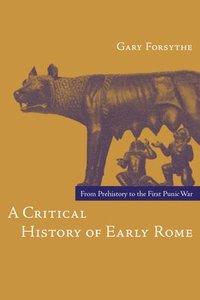 bokomslag A Critical History of Early Rome