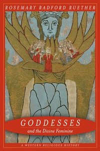 bokomslag Goddesses and the Divine Feminine