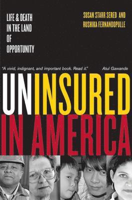 Susan Sered, Rushika Fernandopulle - Uninsured in America, Updated, Häftad