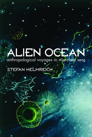 Stefan Helmreich - Alien Ocean, Häftad