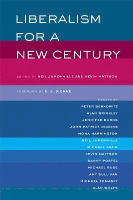 Neil Jumonville, Kevin Mattson - Liberalism for a New Century, Häftad