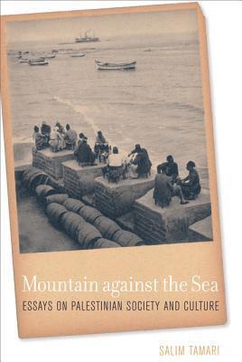 Salim Tamari - Mountain against the Sea, Inbunden