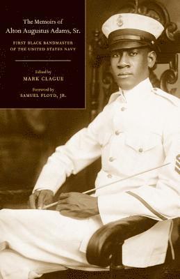 The Memoirs of Alton Augustus Adams, Sr. 1