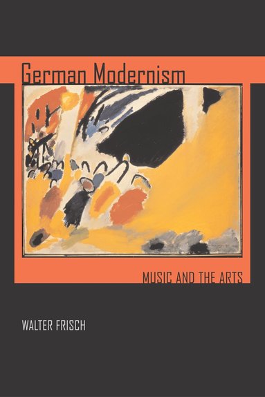 Walter Frisch - German Modernism, Häftad